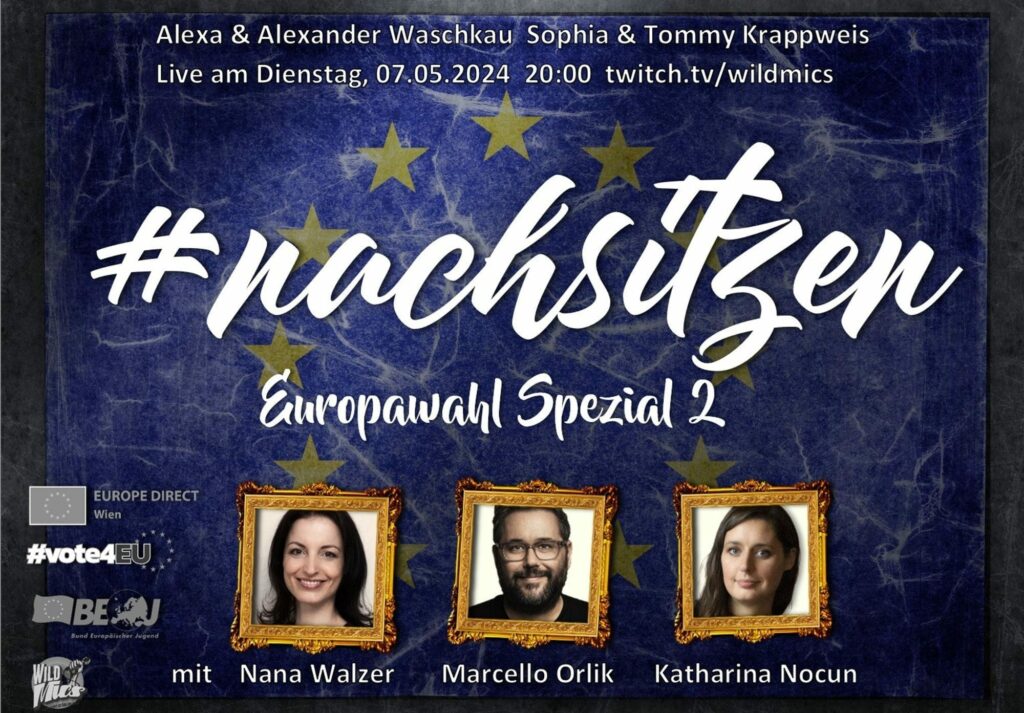Im Hintergrund ist eine EU-Flagge zu sehen. Text: #nachsitzen - Europawahl Spezial 2". Fotos von Nana Walzer, Marcello Orlik, Katharina Nocun. 